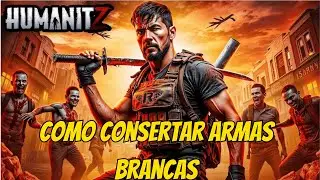 Como Reparar Katana Ou Armas Brancas No Humanitz