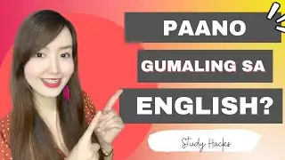 Paano gumaling sa ENGLISH? &mdash; 5 Tips Para Gumaling Mag-English |  Study Hacks