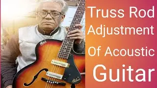 Truss Rod Adjustment of Acoustic Guitar||  Guitar Lesson - 06(Bengali)
