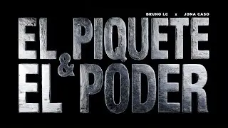 Bruno LC x @Jonacaso - EL PIQUETE & EL PODER (Audio)