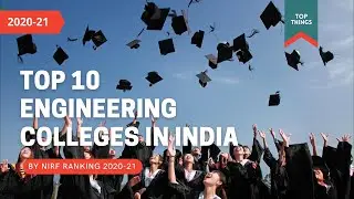 Top 10 engineering colleges in India 2020-21 || भारत  के टॉप १० इंजिनीरिंग  कॉलेज 2020-21 || Cutoff