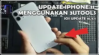 UPDATE IPHONE 11 IOS 15.4.1 MENGGUNAKAN 3UTOOLS