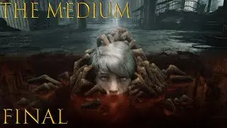 #Themedium #Doalur The Medium часть: Финал
