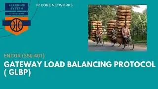 Gateway Load balancing protocol ( GLBP) | 3.4 #ENCOR  FHRP (FIRST HOP REDUNDANCY PROTOCOLS) #CCNP