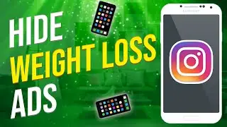 How To Hide Weight Loss Ads On Instagram (2022)
