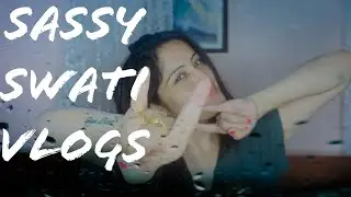 Channel Intro l Sassy Swati Vlogs