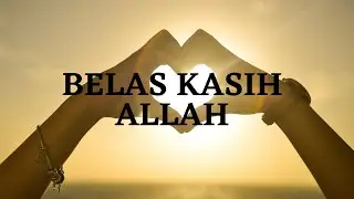 BELAS KASIH ALLAH