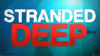 Stranded Deep ➤ Gameplay ➤ first game session (Life Raft bug) [Part #1]