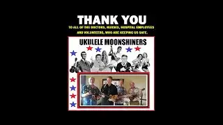 Ukulele Moonshiners Thank Hospital Heroes (2 200407)