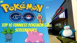 Top 10 Funniest Pokemon Go Screenshots!