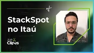 StackSpot no Ita&uacute; | 📎 Zup Clipes ✂️