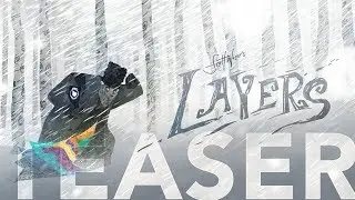 Layers Teaser