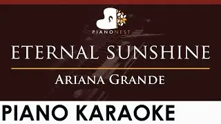 Ariana Grande - eternal sunshine - HIGHER Key (Piano Karaoke Instrumental)