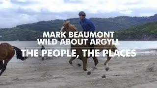 Wild About Argyll: The People, the Places