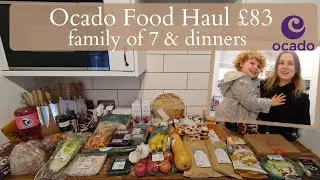 £83 FAMILY OF 7 OCADO FOOD HAUL|  prices, meal ideas, dinner plan, grocery haul