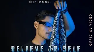 BELIEVE IN SELF | Rap Song | OFFICIAL VIDEO | BILLA #rapsong {Flex Muzic}