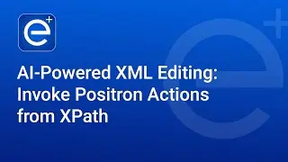 AI-Powered XML Editing: Invoke Positron Actions from XPath