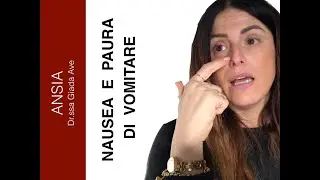 Ansia e nausea : la paura di vomitare
