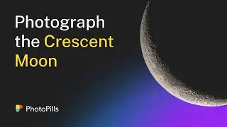 How to Photograph the Crescent Moon | Step by Step Tutorial