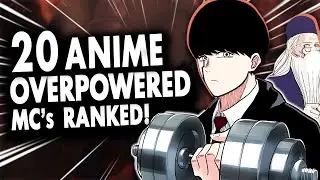 Top 20 best Anime with Overpowered Main Characters