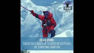 Rewind: Ed Viesturs: American Climber Of Fourteen 8000 Meter Peaks