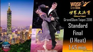 Standard Final 1 Heat 1.45min I GrandSlam Taipei 2018 I Practice Music