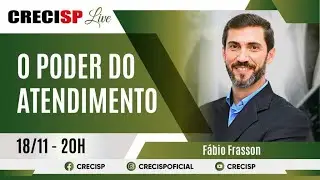 O Poder do Atendimento | Palestra Online | Fabio Frasson | CRECI-SP
