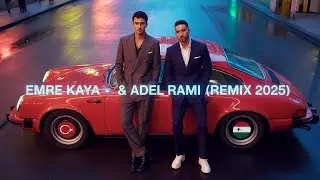 Emre Kaya & Adel Rami - Ya Qalbi ( Turkish & Arabic Remix 2025)