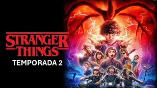 RESUMEN Stranger Things Temporada 2