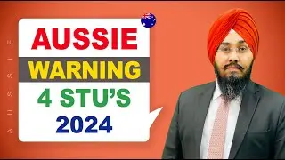 AUSSIE WARNING 4 STU&rsquo;s 2024 | STUDY VISA UPDATES 2023 | USA CANADA UK