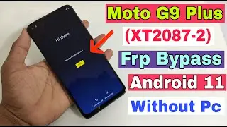 Moto G9 Plus FRP Bypass Android 11 | Moto (XT2087-2) Google Account Bypass Without Pc | New Trick |