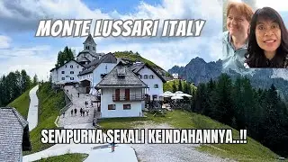 HIDEN GEMS ‼️JALAN-JALAN DI MONTE LUSSARI TARVISIO ITALIA || EXPLORING MONTE LUSSARI, ITALY 2025