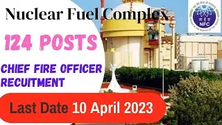 NFC Vacancy 2023 | Nuclear Fuel Complex Recruitment 2023 | NFC Driver Cum Pump Operator Vacancy 2023