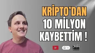 10 Milyon TL Kazandım, Hepsini Kaybettim! | Kripto Para Yolculuğum (Ger&ccedil;ek Hikaye)