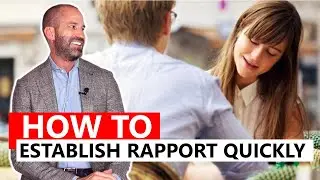 How to Establish Rapport Quickly