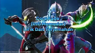 Ultraman The Animated Season 1 OP Song [Core Fade - Oldcodex] Lirik Dan Terjemahan