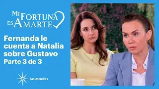 Mi fortuna es amarte 3/3: Natalia se entera de la infidelidad de Tavo | C-19