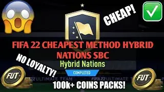 FIFA 22 CHEAPEST METHOD HYBRID NATIONS SBC!