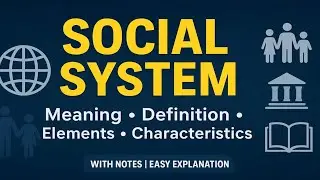 Social system - Meaning, Definition, Elements and characteristics in detail#socialscience#notes#llb