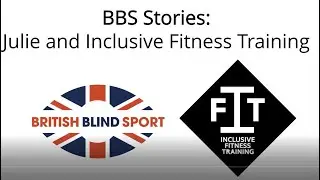 BBS Stories: Julie and Inclusive Fitness Training