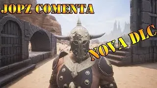 NOVA DLC - MELHOR ARMADURA DO JOGO # 77 JOPZ COMENTA - CONAN EXILES
