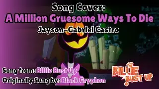 A Million Gruesome Ways To Die Cover by Jayson-Gabriel Castro [Billie Bust Up]