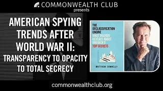 American Spying Trends After WWII: Transparency to Opacity to Total Secrecy