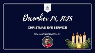 SAPC Dec 24 2025 - Christmas Eve Service, Rev. Jason Hammersley