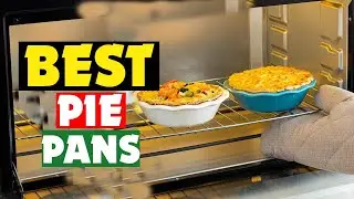 Top 10 Best Pie Pans, According to Our Tests in 2025