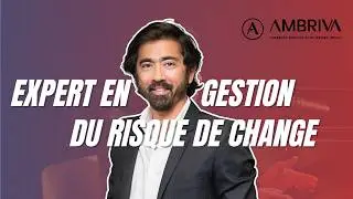 AMBRIVA : Expert en gestion du risque de change pour dirigeants d&rsquo;entreprises internationales