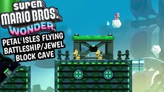 Super Mario Bros Wonder Petal Isles [Flying Battleship/Jewel Block Cave]