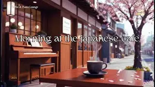 Morning At Japanese Café ☕🎹 | Relaxing Jazz, Focus & Cozy Ambience