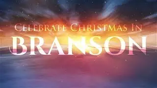 Celebrate Christmas in Branson, MO