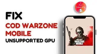 How To Fix Call Of Duty Warzone Mobile Unsupported GPU | Unable To Launch Error Unsupported GPU